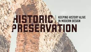 Preserving Our Heritage: The Importance of Historic Preservation
