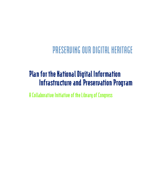 Preserving Our Digital Heritage: The National Digital Information Infrastructure and Preservation Program